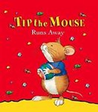 Tip the Mouse Runs Away by
