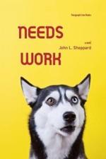 Needs Work by John L. Sheppard