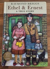 Ethel & Ernest: A True Story SIGNED COPY Raymond Briggs  1999 edition Hardback