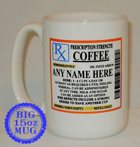 Coffee prescription big - prescription, oz