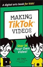 Making TikTok Videos - 9781394156061
