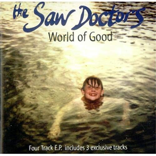 Saw doctors world - of, good
