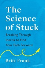 The Science of Stuck: Breaking