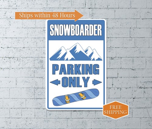 Snowboarder parking only - parking, sign
