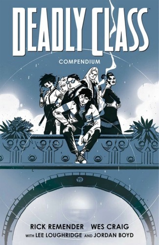 Deadly class compendium - deadly, by