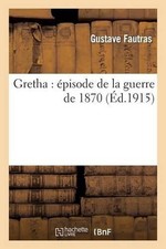 Gretha: pisode de la Guerre de