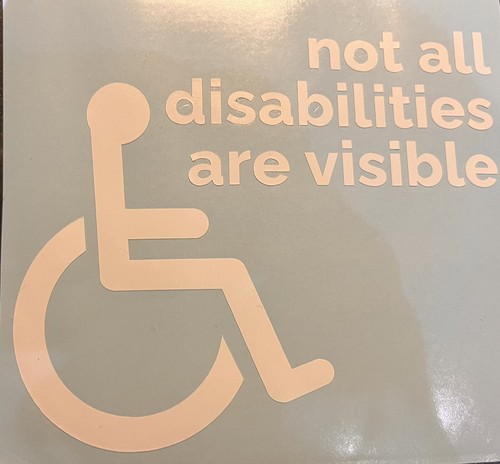 Not all disabilities - disabilities, are