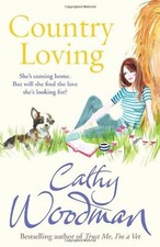 Country Loving (Talyton St George 6) By Cathy Woodman. 9780099584896