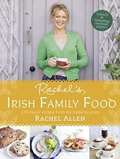 Rachel's Irish Family Food: A collecti..., Rachel Allen