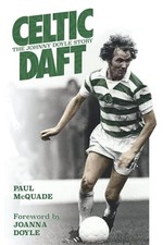 CELTIC DAFT The Johnny Doyle Story, McQuade, Paul