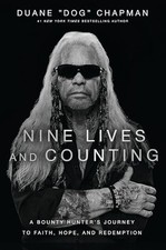 Nine Lives and Counting: A Bounty Hu..., Chapman, Duane