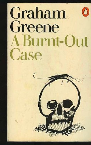 Burnt out case graham greene - out,