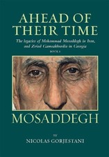 Mosaddegh: The Legacies Of