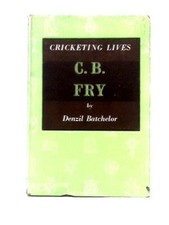 C. B. Fry (Denzil Batchelor -