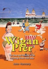 Wigan Pier: The Facts and