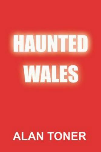 Haunted wales toner - wales, alan