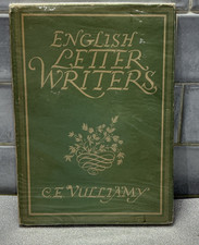 'ENGLISH LETTER WRITERS'  by C.E. VULLIAMY - 1945.
