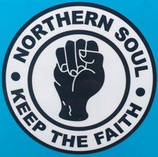 NORTHERN SOUL VINYL STICKER - WHITE - KEEP THE FAITH - BLACK FIST - 100MM DIA