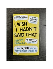 I Wish I Hadn't Said That