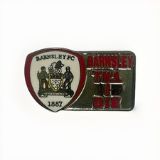 Barnsley FC Till I Die Pin