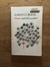 1980 The Charles Eliot Norton Lectures : Music and Imagination by Aaron Copland
