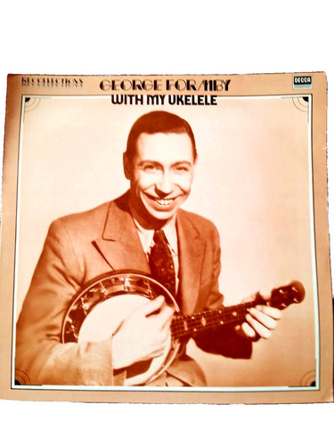 George formby with - , my