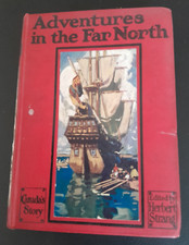 HERBERT STRANG ADVENTURES IN THE FAR NORTH (CANADA) H/B PICTURE COVER