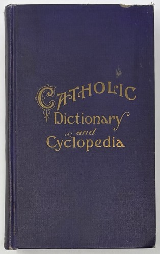 Catholic dictionary and - catholic,