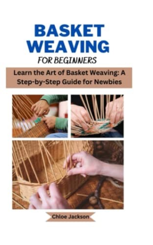 Basket weaving for - for, beginners