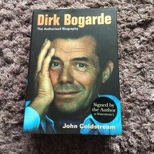 			Dirk Bogarde: The Authorised Biography (Signed by Author), Coldst		