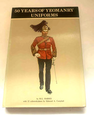 50 Years of Yeomanry Uniforms Volume 1  - RG Harris 1972 1st Edition HC/DJ