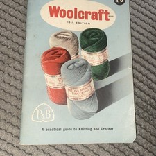 Vintage Patons & Baldwins 15th   Woolcraft Practical Guide to Knitting & Crochet