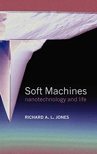 Soft machines nanotechnology - soft,