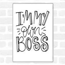 I'm My Own Boss Quote Jumbo