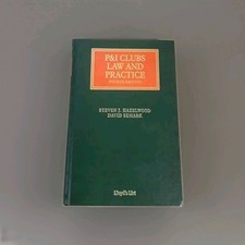 P & I Clubs Law and Practice 4th Ed By Stephen J. Hazelwood and David Semark