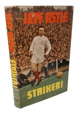 Striker! by Jeff Astle