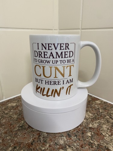 Never dreamed 11ozmug design - i,
