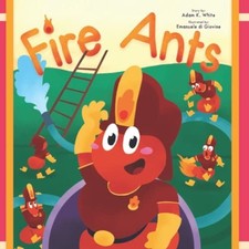 Fire Ants -  NEW Adam K White