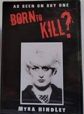 Born to Kill: Myra Hindley - E