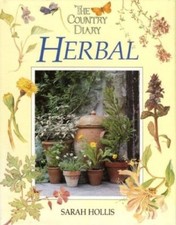 THE COUNTRY DIARY HERBAL. By Sarah. Hollis