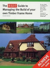 The Build It Guide To Managing The Building Of Your Own Timber Frame home, Rensh