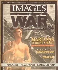 IMAGES OF WAR Magazine. No 34 WWII "MARIANAS TURKEY SHOOT" JUNE 12 to 3 AUG 1944