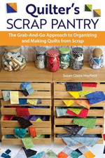 Quilter's Scrap Pantry: The