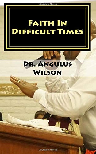 Faith in difficult times - faith,