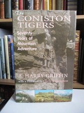 SIGNED A. Harry Griffin THE CONISTON TIGERS Mountaineering 1999 Hardback D/J