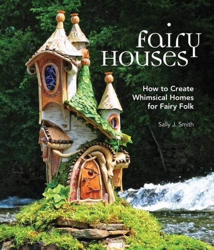 Fairy houses how create - to,