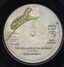Eddie Rabbitt Two Dollars In the Jukebox 7" vinyl UK Elektra 1977 generic sleeve