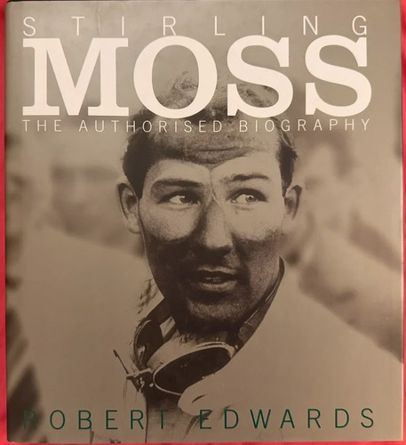 Stirling moss the authorised - stirling,