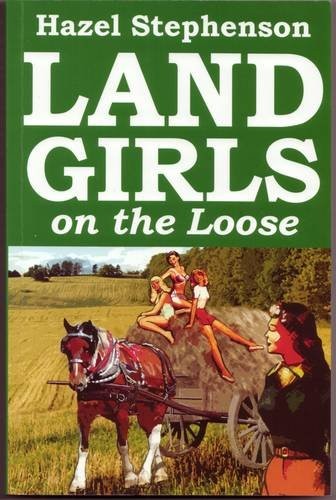 Land girls the loose - girls,