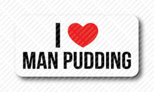 I LOVE MAN PUDDING Prank Gag